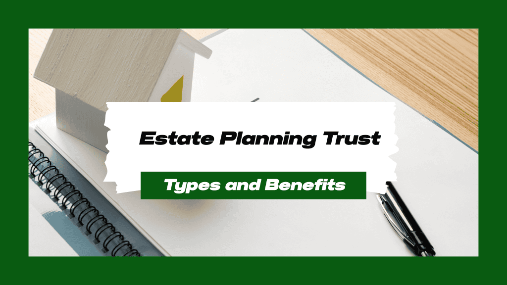 Estate Planning Trust: